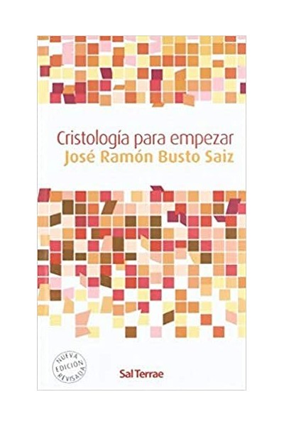 Cristología Para Empezar (DEDICATORIA Y FIRMA AUTOGRAFA DEL AUTOR) Nueva edición revisada